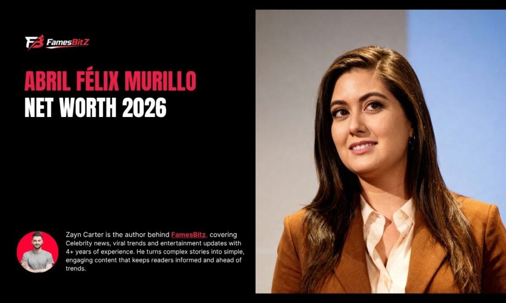 Abril Félix Murillo Net Worth