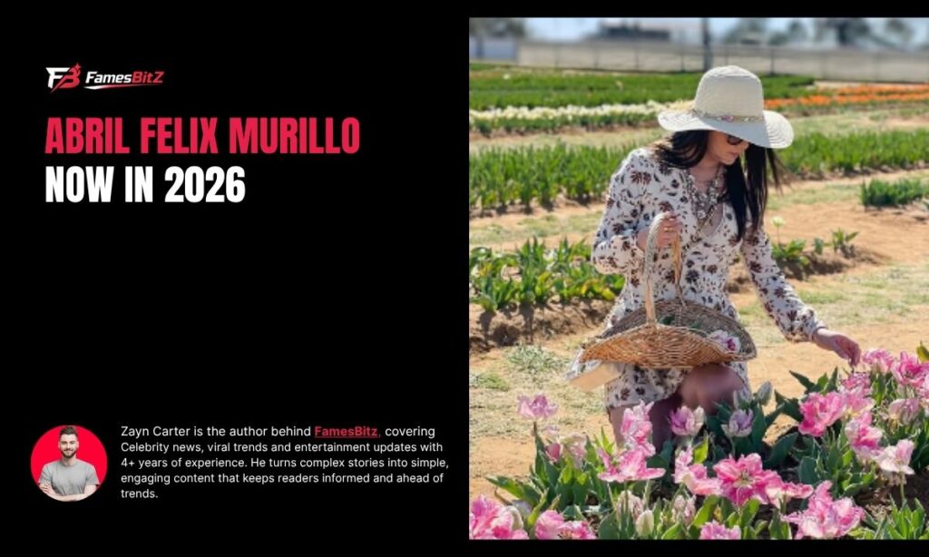 Abril Felix Murillo Now