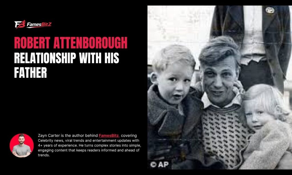 Robert Attenborough Relationship with His Father