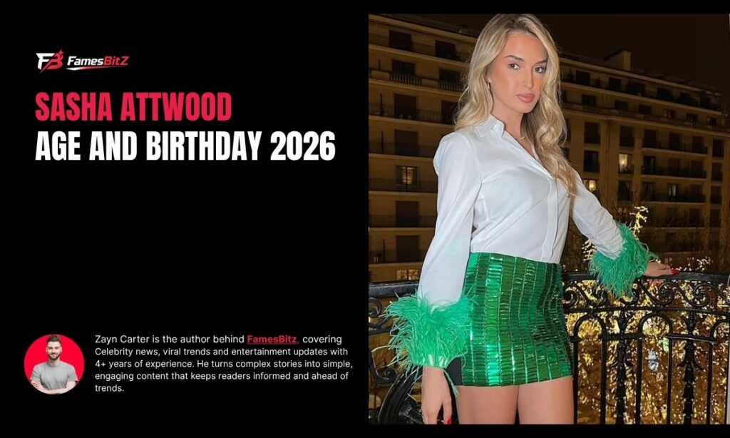 Sasha Attwood Age And Birthday