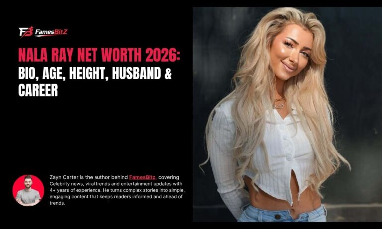 Nala Ray Net Worth 2026: Bio, Age, Height, Husband & Career