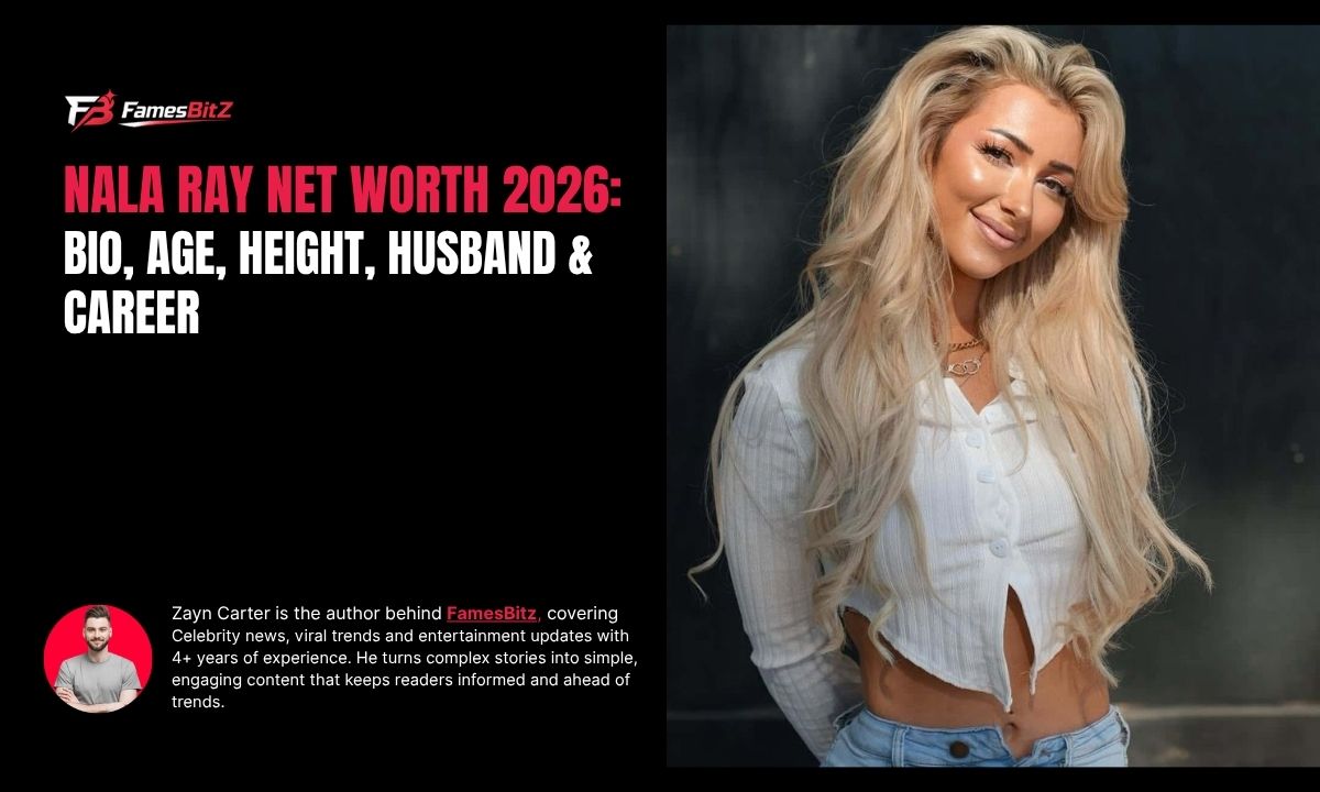 Nala Ray Net Worth 2026: Bio, Age, Height, Husband & Career