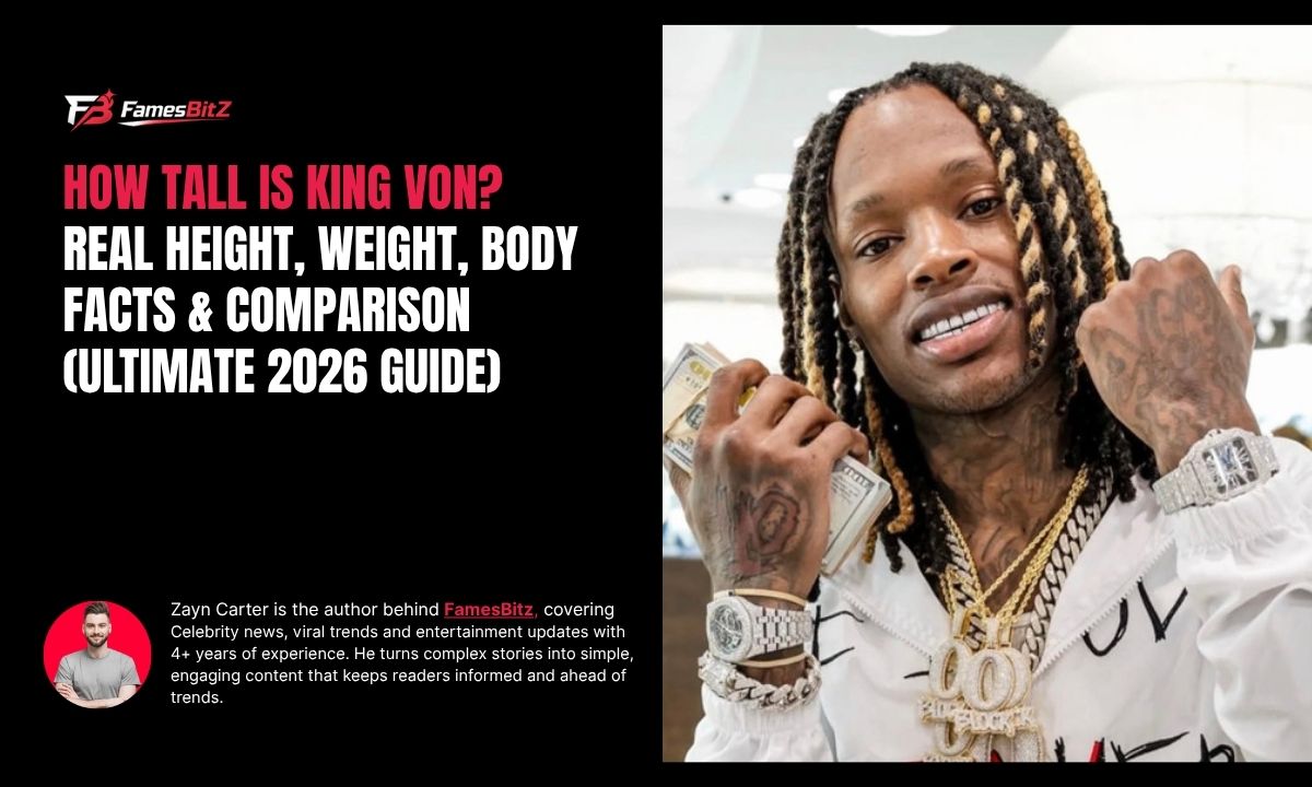How Tall Is King Von? Real Height, Weight, Body Facts & Comparison (Ultimate 2026 Guide)