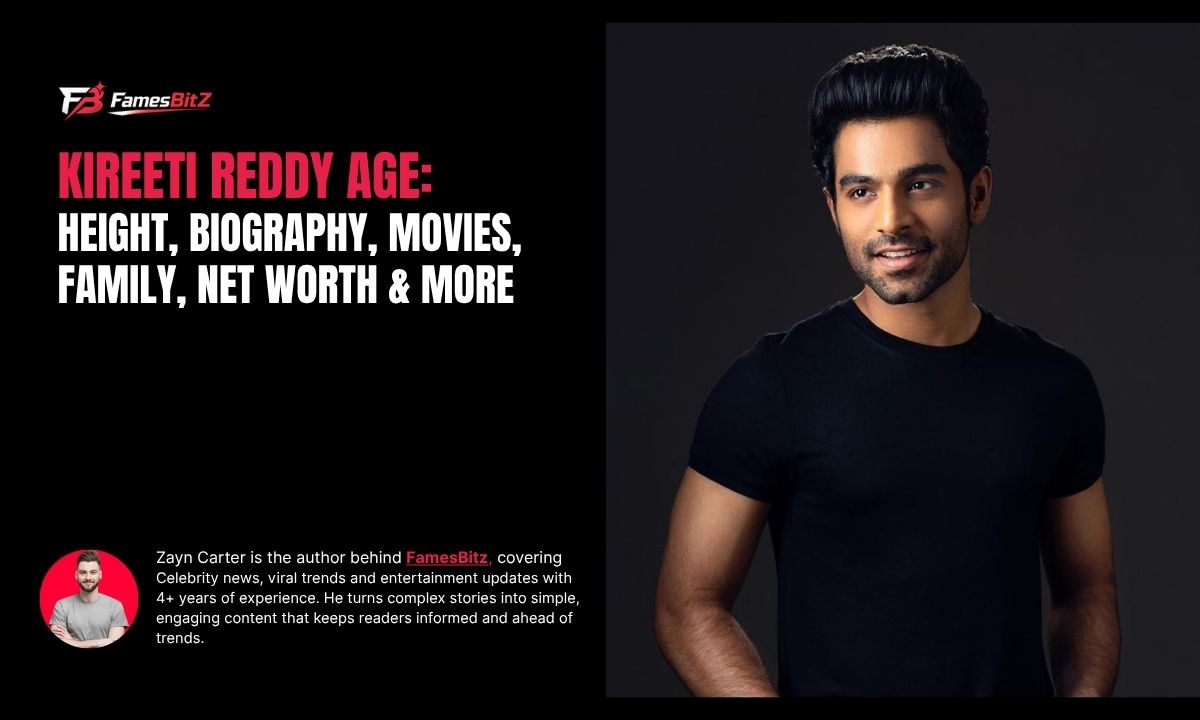 Kireeti Reddy Age: Height, Biography, Movies, Family, Net Worth & More