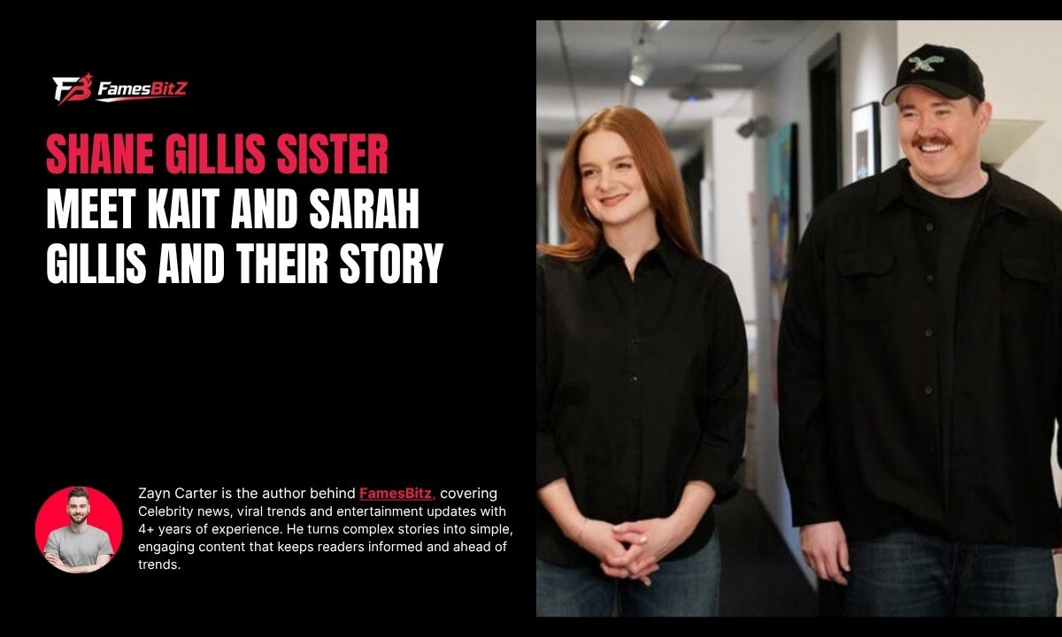Shane Gillis Sister: Meet Kait and Sarah Gillis and Their Story